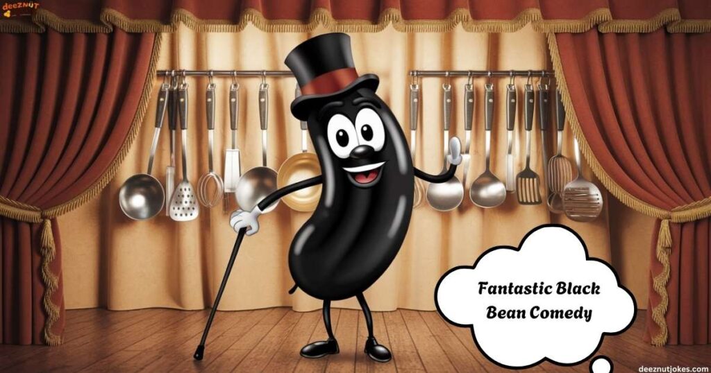 Fantastic Black Bean Comedy